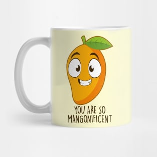 You Are So Mangonificent Mug